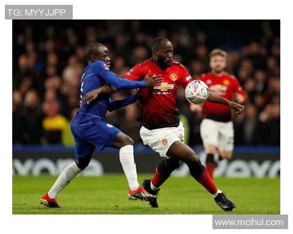 足总杯决赛精彩回顾切尔西对阵曼联全场录像分析与精彩瞬间分享